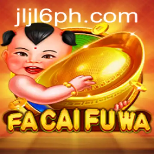Discover the Exciting World of FaCaiFuWa: An In-Depth Analysis
